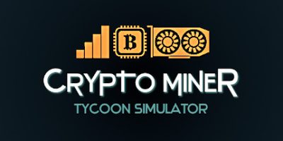挖矿大亨模拟器(Crypto Miner Tycoon Simulator) Build.23526998 官方中文下载 | 317.2M