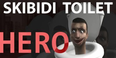 斯基比迪厕所：英雄(Skibidi Toilet Hero) Build.20267175 官方中文下载 | 2.84G