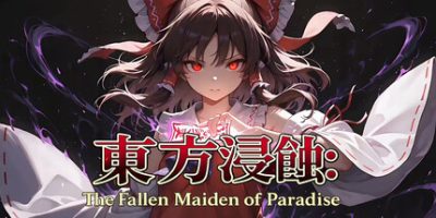 侵蚀之东方~陨落的乐园巫女(Touhou Erosion ~ The Fallen Shrine Maiden of Paradise) Build.23608152 官方中文下载 | 0.97G