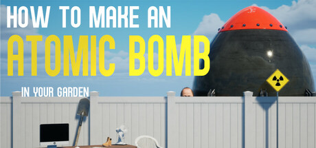 如何在自家花园制造原子弹|how to make an atomic bomb in your garden|build. 23690172|官方中文|容量4. 39g插图咸鱼单机官网 如何在自家花园制造原子弹|how to make an atomic bomb in your garden|build. 23690172|官方中文|容量4. 39g插图白万单机官网