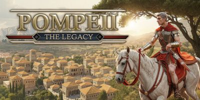 庞贝：遗产(Pompeii: The Legacy) Build.23612345 官方中文下载 | 12.8G