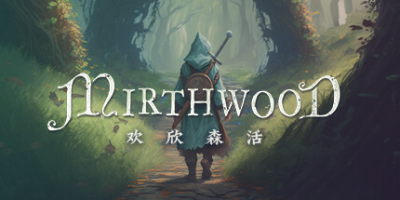 欢欣森活(Mirthwood) v1.1.6 官方中文下载 – 支持手柄免安装 | 7.02G