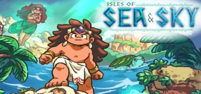 海天岛传说(Isles of Sea and Sky) v2.6 官方简体中文下载 – 支持手柄免安装 | 423MB