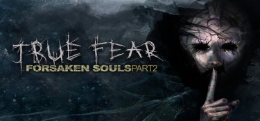 真实恐惧:被遗弃的灵魂2(True Fear: Forsaken Souls Part 2) Build.23093323 官方简体中文下载 – 支持手柄免安装 | 0.92GB