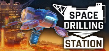 星际钻探站 (Space Drilling Station) Build.24499442 官方简体中文下载 – 支持键鼠免安装 | 1.59GB