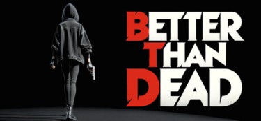 胜过死亡 (Better Than Dead) v0.30 官方简体中文下载 – 支持键鼠免安装 | 10.1GB