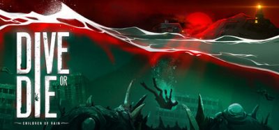 生死深潜:雨之子民 (DIVE or DIE – Children of Rain) Build.24360235 官方简体中文下载 – 支持手柄免安装 | 5.95GB