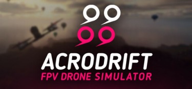 ACRODRIFT: FPV无人机模拟器 (ACRODRIFT: FPV Drone Simulator) Build.24617582 官方简体中文下载 – 支持手柄免安装 | 15.08GB