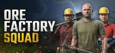 采矿工厂小队 (Ore Factory Squad) Build.24634037 官方简体中文下载 – 支持手柄免安装 | 9.59GB