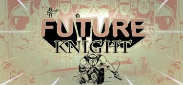 未来骑士 (Future Knight) Build.24708239 官方简体中文下载 – 支持手柄免安装 | 3.3GB