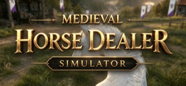 中世纪马贩子模拟器 (Medieval Horse Dealer Simulator) Build.24762674 官方简体中文下载 – 支持键鼠免安装 | 6.61GB
