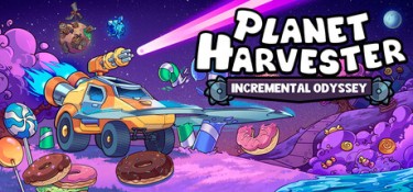 行星收割者：增量奥德赛（Planet Harvester：Incremental Odyssey） Build.24873384 官方简体中文 – 支持键鼠、支持手柄 | 761MB