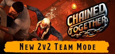 链在一起（Chained Together） Build.24989876 官方简体中文 – 支持、支持键鼠、支持手柄 | 7.59GB
