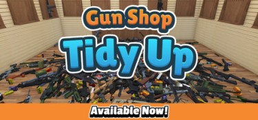 枪械店整理(Gun Shop: Tidy Up) Build.25075256 官方简体中文 – 支持、支持键鼠 | 300MB