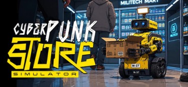 赛博朋克商店模拟器（Cyberpunk Store Simulator） Build.25165855 官方简体中文 – 支持、支持键鼠 | 5.3GB