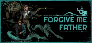 原谅我父亲（Forgive Me Father） Build.25168271 官方简体中文 – 支持、支持键鼠、支持手柄 | 7.09GB