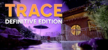 TRACE终极版(TRACE Definitive Edition) Build.25370560 官方简体中文 – 支持、支持键鼠 | 1.2GB