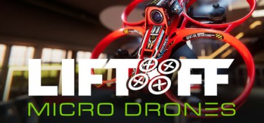 起飞：微型无人机（Liftoff: Micro Drones） Build.25255185 中文汉化 – 支持、支持键鼠、支持手柄 | 20.1GB