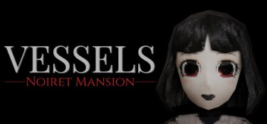 躯壳：诺伊雷特庄园（VESSELS: Noiret Mansion） Build.25638540 中文汉化 – 支持、支持键鼠 | 1.7GB