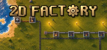 2D工厂（2D Factory） Build.25656265 官方简体中文 – 支持、支持键鼠 | 304MB