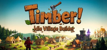 伐木小镇:放置建造(Timber! Idle Village Builder) Build.25060760 官方简体中文 – 支持、支持键鼠 | 435MB
