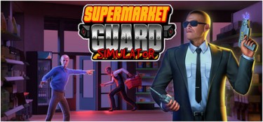超市保安模拟器（Supermarket Guard Simulator） Build.25999355 官方简体中文 – 支持、支持键鼠、支持手柄 | 5.4GB