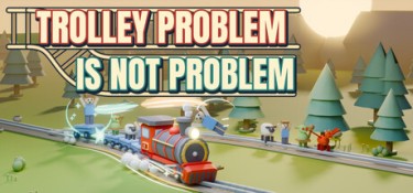 电车难题不是难题（Trolley Problem Is Not Problem） Build.26068380 官方简体中文 – 支持、支持键鼠、支持手柄 | 124MB