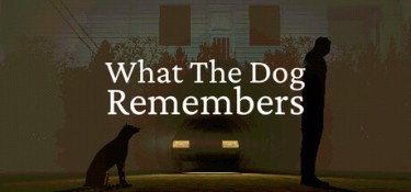 狗狗的记忆（What The Dog Remembers） Build.26095543 官方简体中文 – 支持、支持键鼠、支持手柄 | 206MB