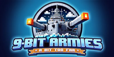 九位军队：有点太远|v20250317|官方中文|9-Bit Armies: A Bit Too Far|九位军团：战争再临