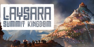 肋萨拉：顶峰王国|v20250327|官方中文|Laysara: Summit Kingdom|肋萨拉：峰顶王国