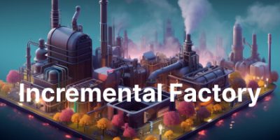 增量工厂|v20250401|官方中文|Incremental Factory