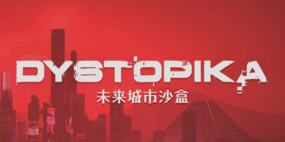 Dystopika: 未来城市沙盒|官方中文|Dystopika|反乌托邦-红人百科