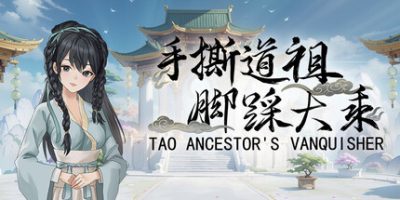 手撕道祖，脚踩大乘|官方中文|Tao Ancestor's Vanquisher